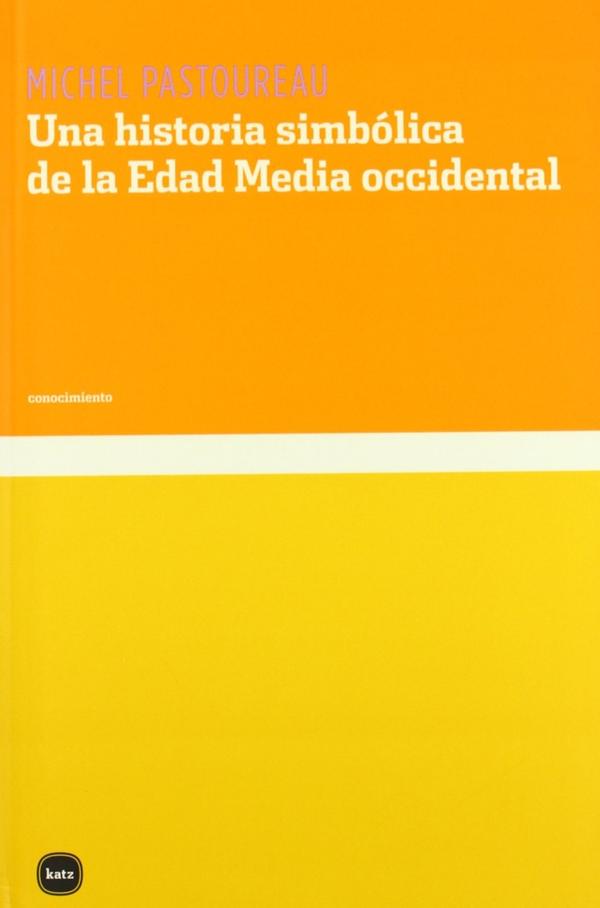 [9788493518738] Una Historia Simbolica de la Edad Media Occidental