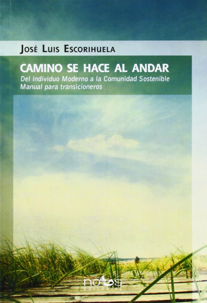 [9788493602956] Camino Se Hace al Andar del Individuo Moderno a la Comunidad Sostenible