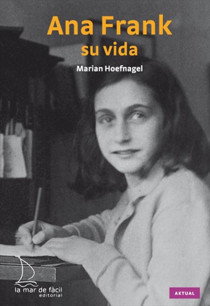[9788493716554] Ana Frank, su Vida