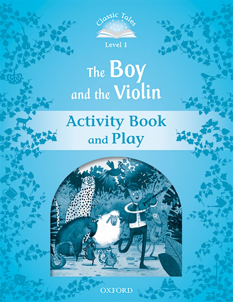 [9780194115230] Boy & the Violin 1. Activity. Classic Tales