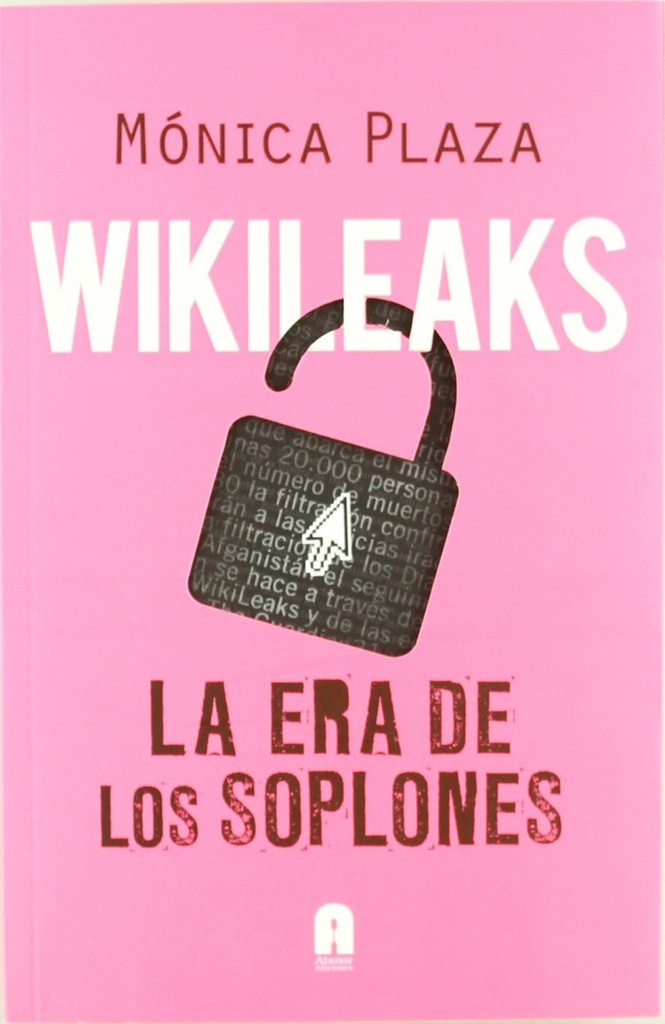 [9788493925314] Wikileaks la Era de los Soplones