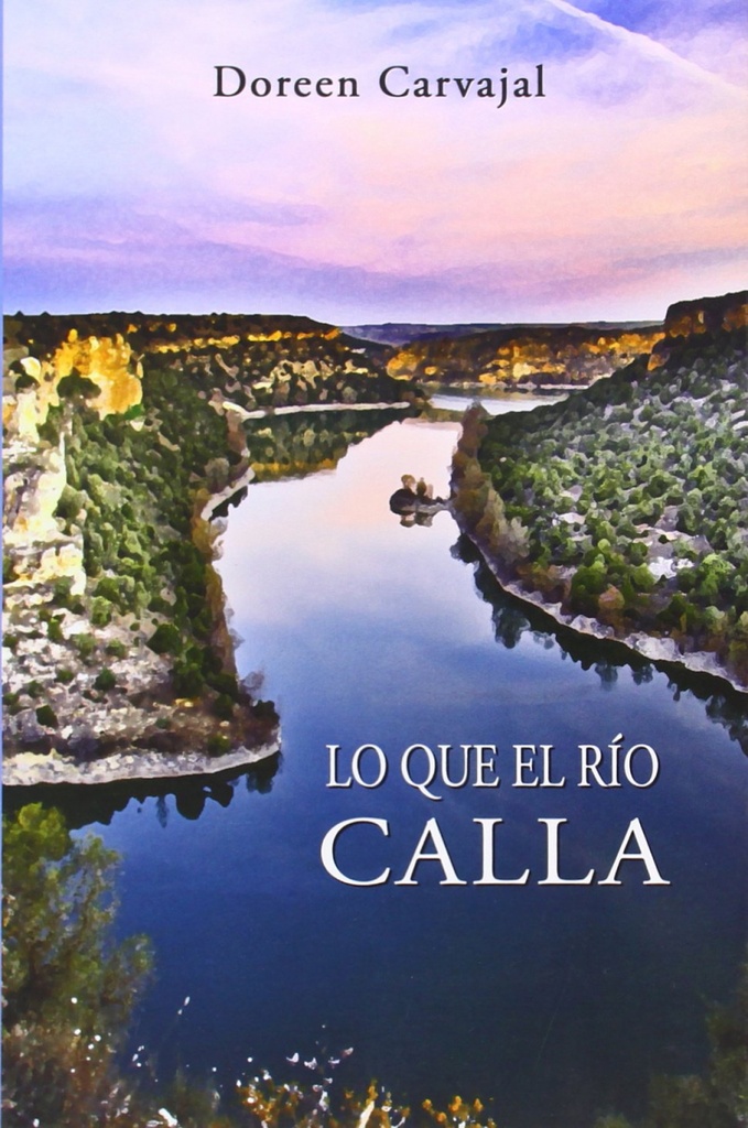[9788494016073] Lo que el río calla