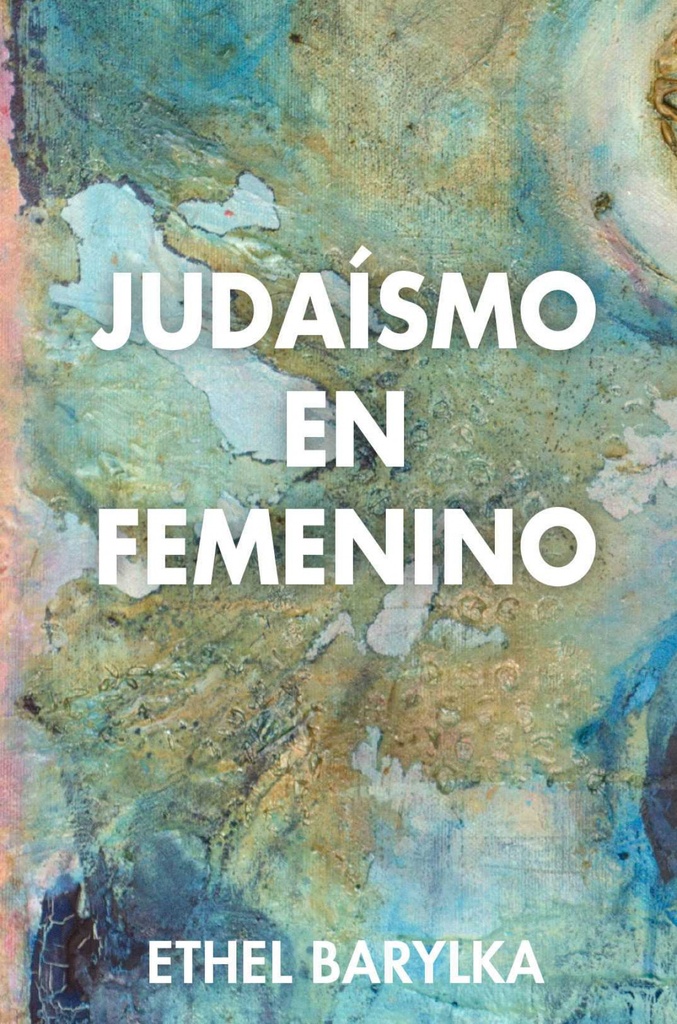 [9788494016097] Judaísmo en Femenino