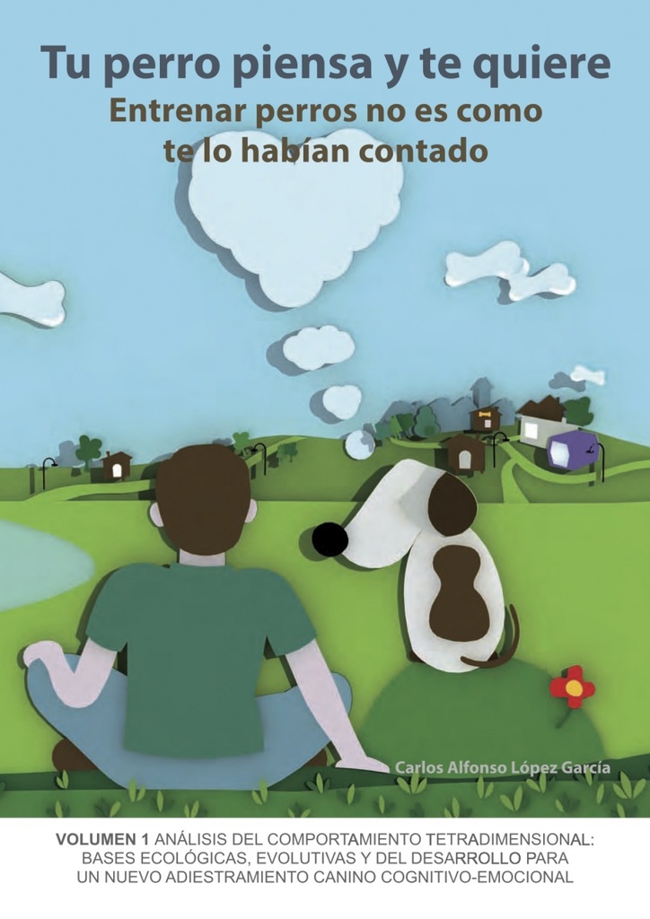 [9788494041969] Tu Perro Piensa y Te Quiere