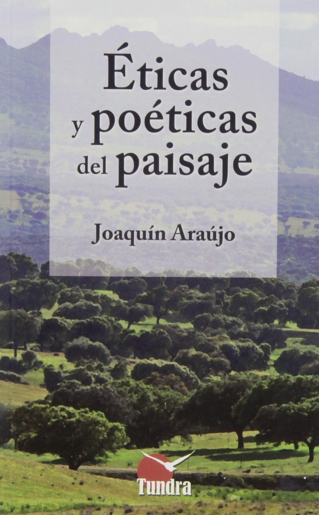 [9788494044946] Eticas y Poeticas del Paisaje