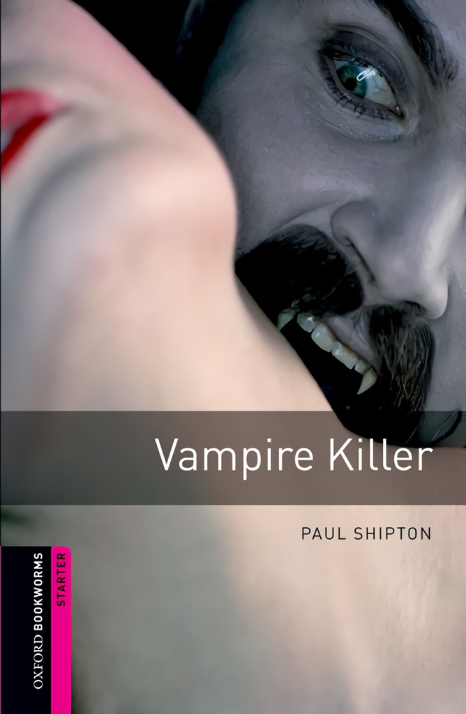 [9780194234191] Oxford Bookworms. Starter: Vampire Killer Edition 08