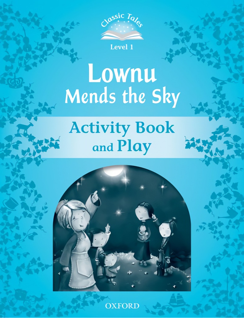 [9780194238519] Classic Tales Level 1. Lownu Mends the Sky: Activity Book 2n