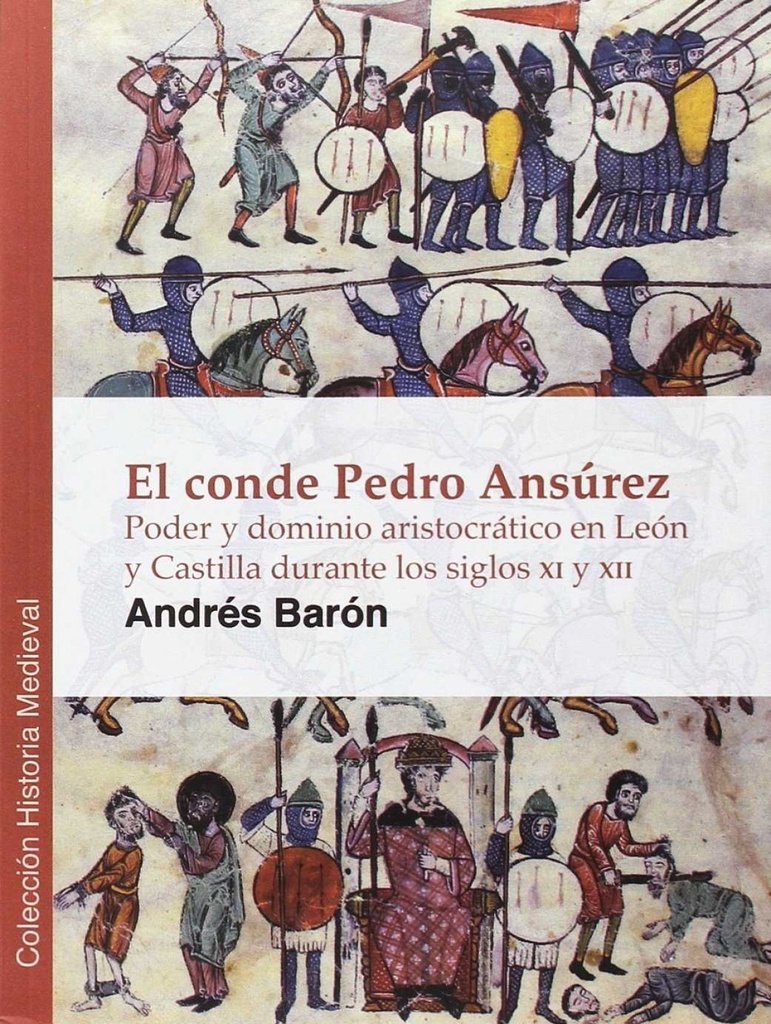 [9788494069949] El Conde Pedro Ansurez: Poder y dominio aristocrático en León y Castilla en el s