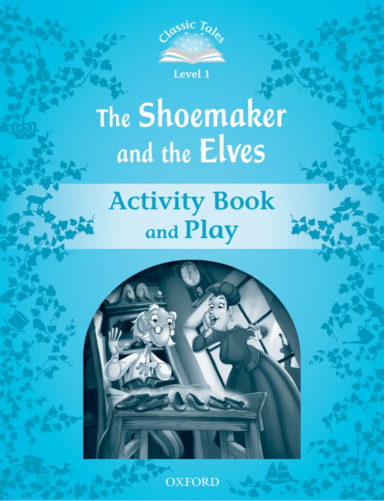 [9780194238830] Classic Tales Level 1. the Shoemaker and the Elves: Activity
