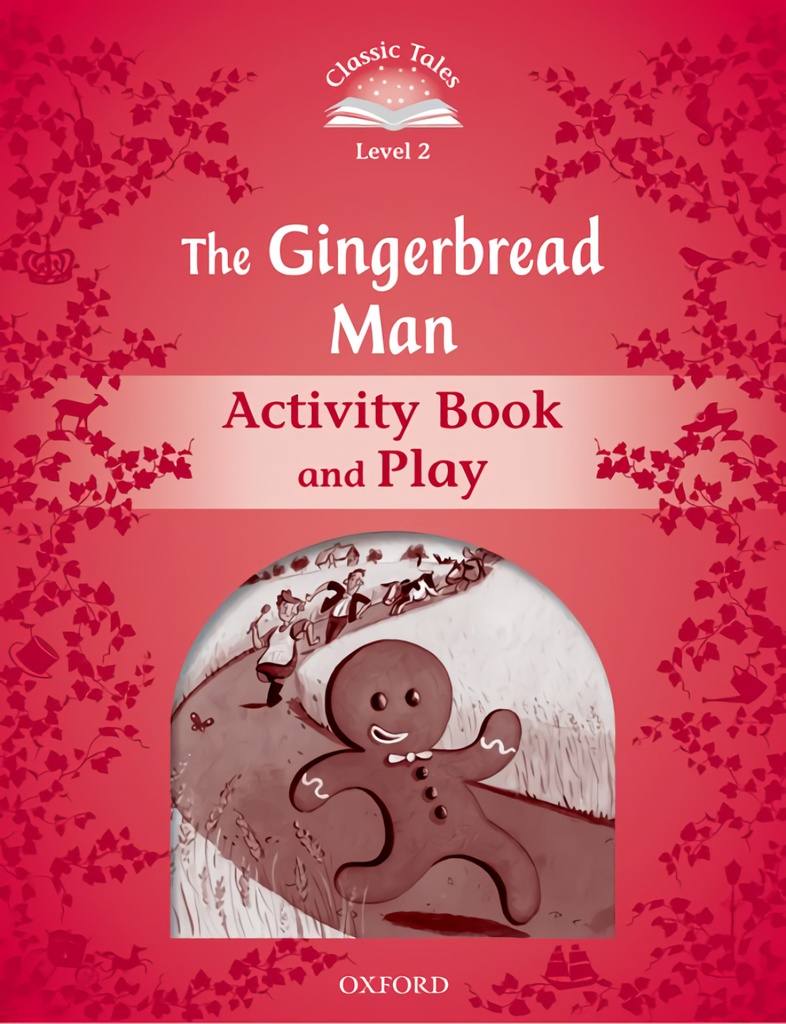[9780194239073] Classic Tales Level 2. the Gingerbread Man: Activity Book 2n