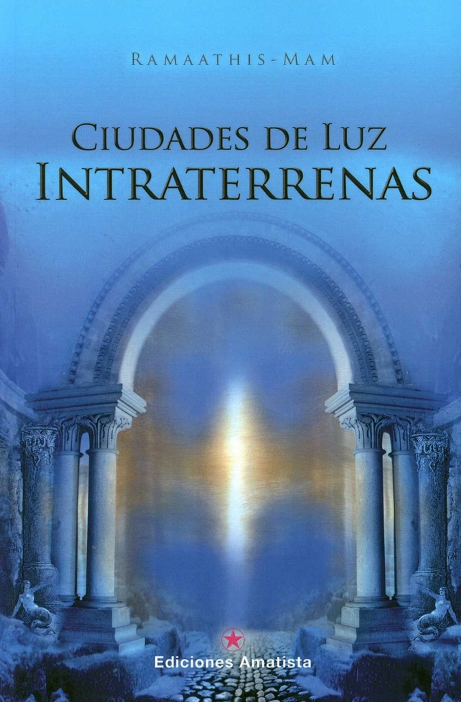 Ciudades de Luz Intraterrenas