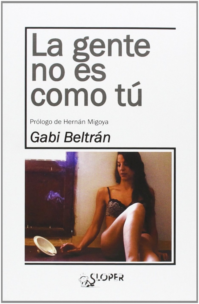 [9788494143762] La Gente No Es Como Tú