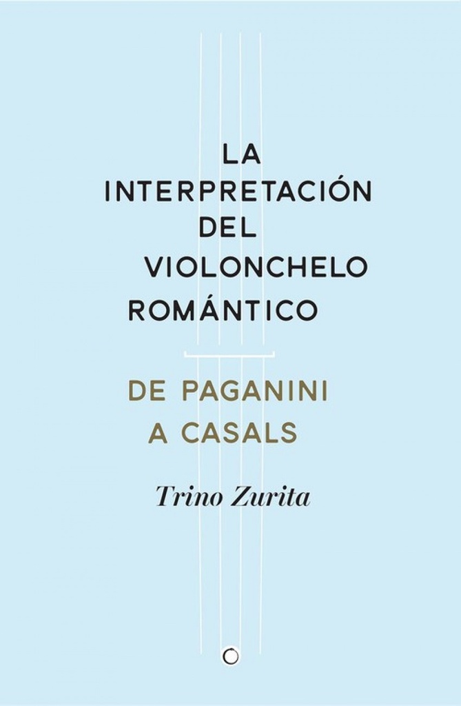 [9788494159534] La Interpretación del Violonchelo Romántico