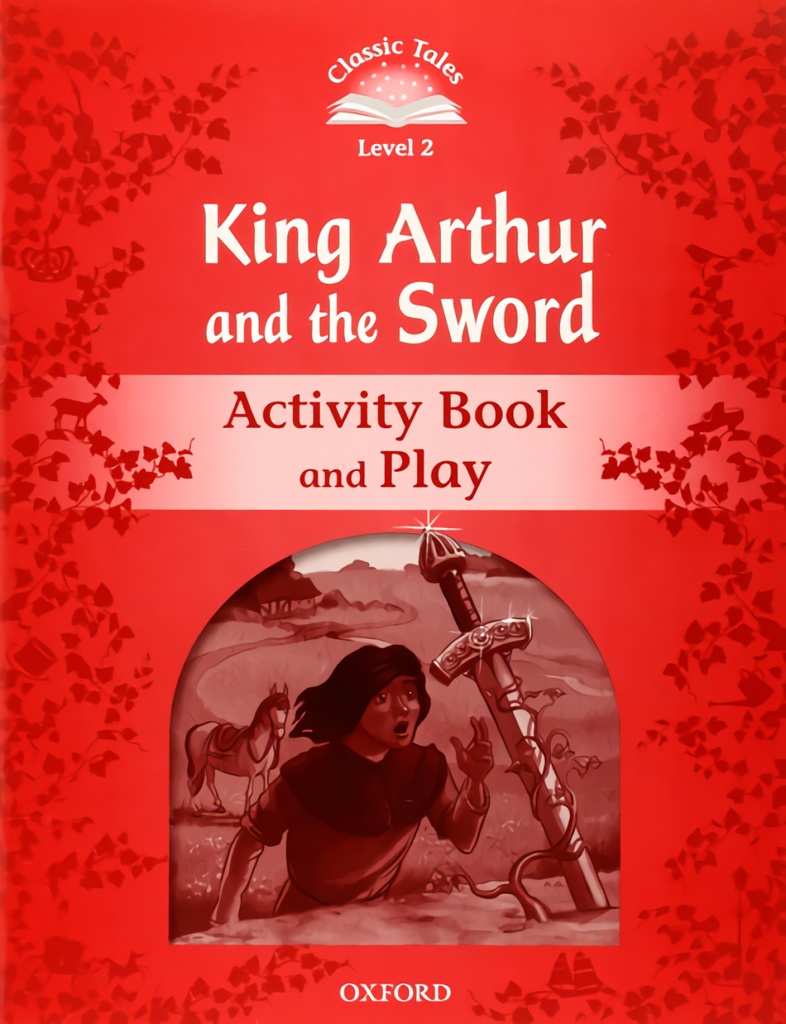[9780194239950] Classic Tales 2 Sword In The Stone Activity Book