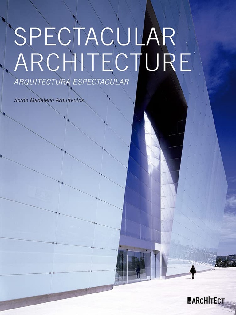 [9788494191534] Spectacular architecture: arquitectura espectacular