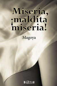 [9788494203121] Miseria, ¡maldita Miseria!