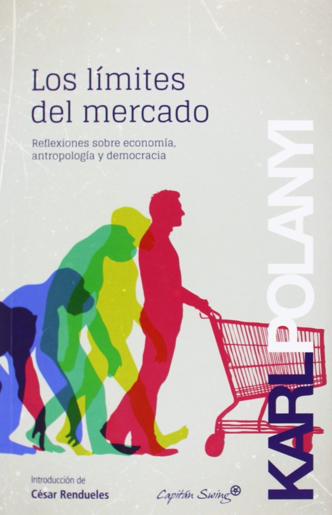 [9788494221361] Los Límites del Mercado