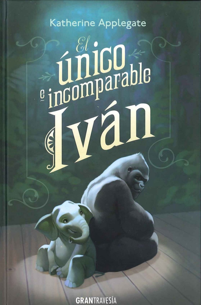 [9788494258237] El Único e Incomparable Ivan