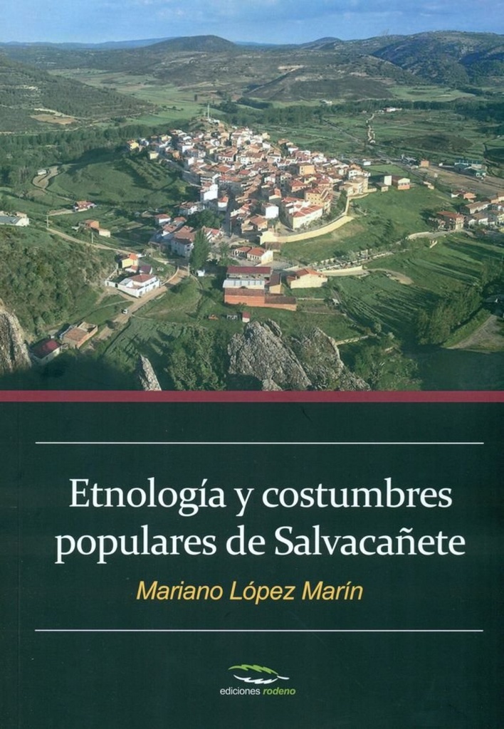 [9788494268977] Etnología y costumbres populares de Salvacañete