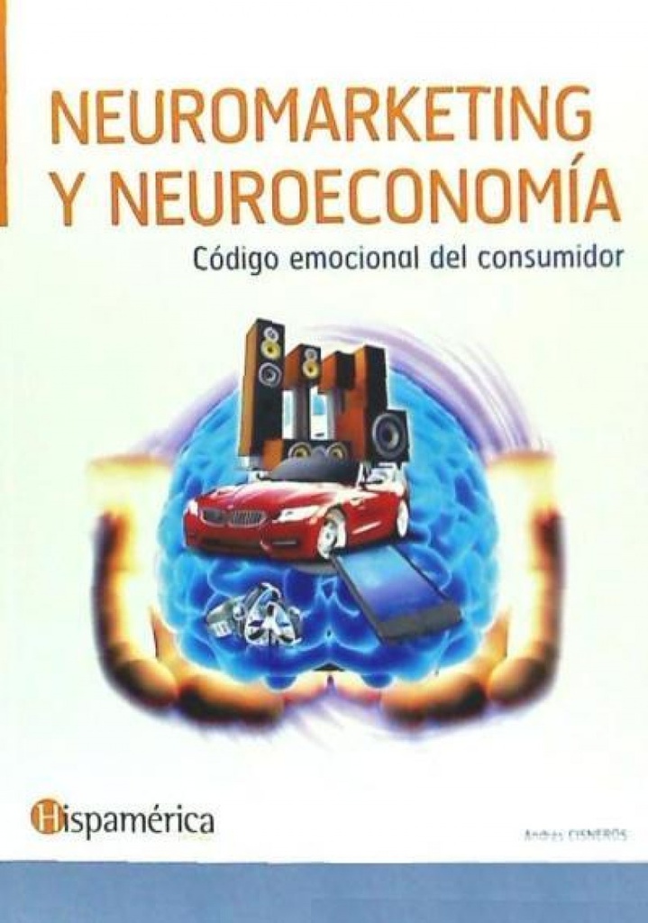 [9788494277849] Neuromarketing y Neuroeconomia. Codigo Emocional Consumidor