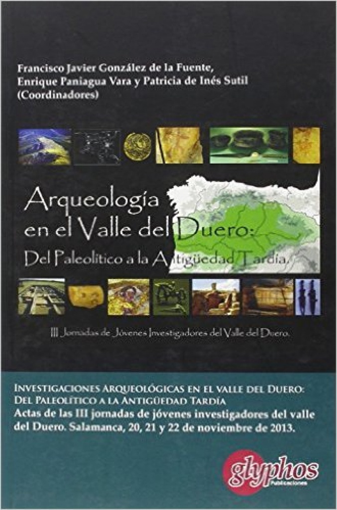 [9788494305627] Investigaciones Arqueológicas en el Valle del Duero: Del Paleolítico a la Antigü