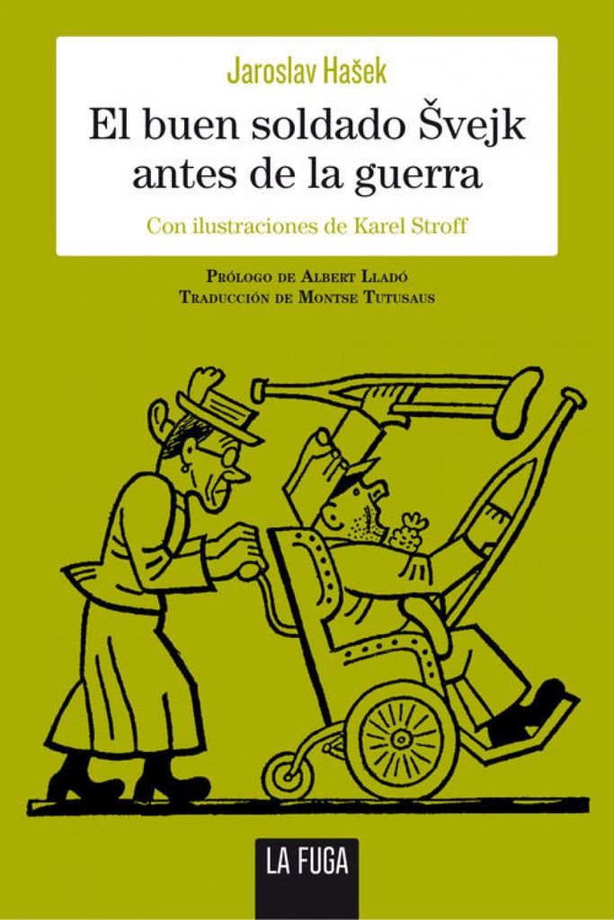 [9788494309687] El buen soldado Svejk antes de la guerra