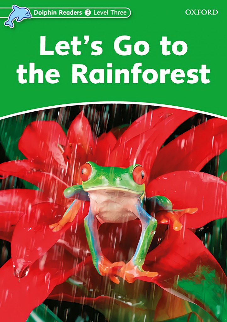 [9780194401067] Let´s Go to the Rainforest-dolphin Readers