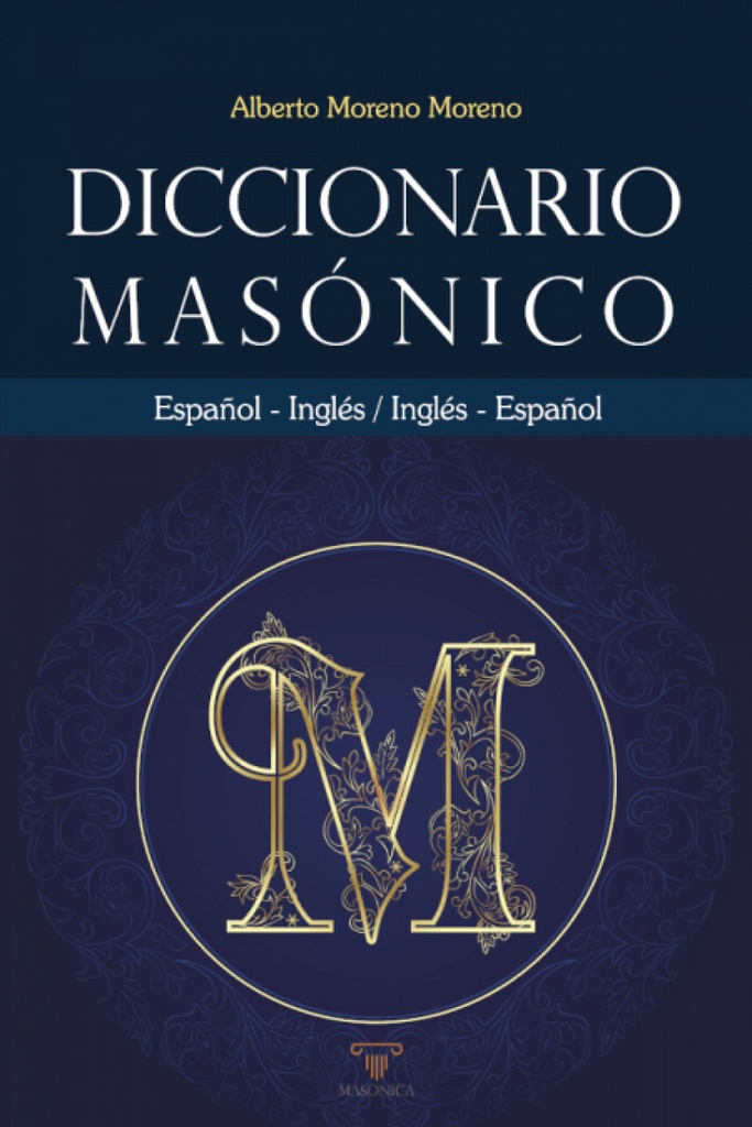 [9788494358722] Diccionario masónico Español-Inglés, Inglés-Español