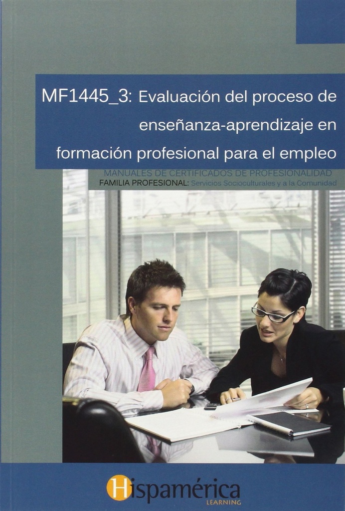 [9788494372773] Mf1445_3: Eval. Proceso de Enseñanza-aprend. Form. Prof. Empleo