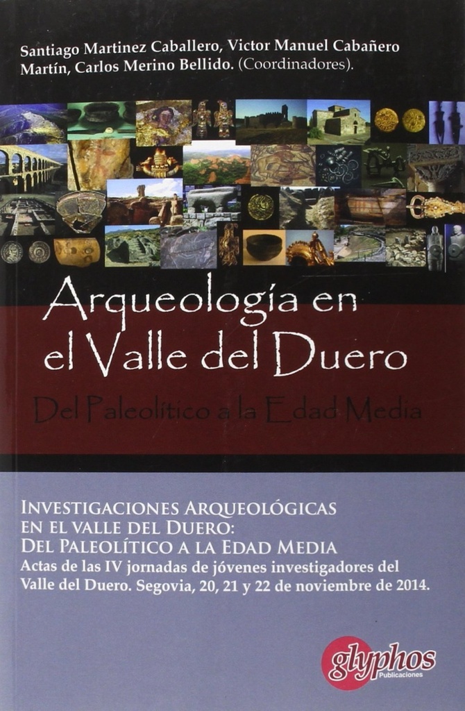 [9788494401879] Investigaciones arqueológicas en el valle del duero: Del Paleolítico a la Edad M
