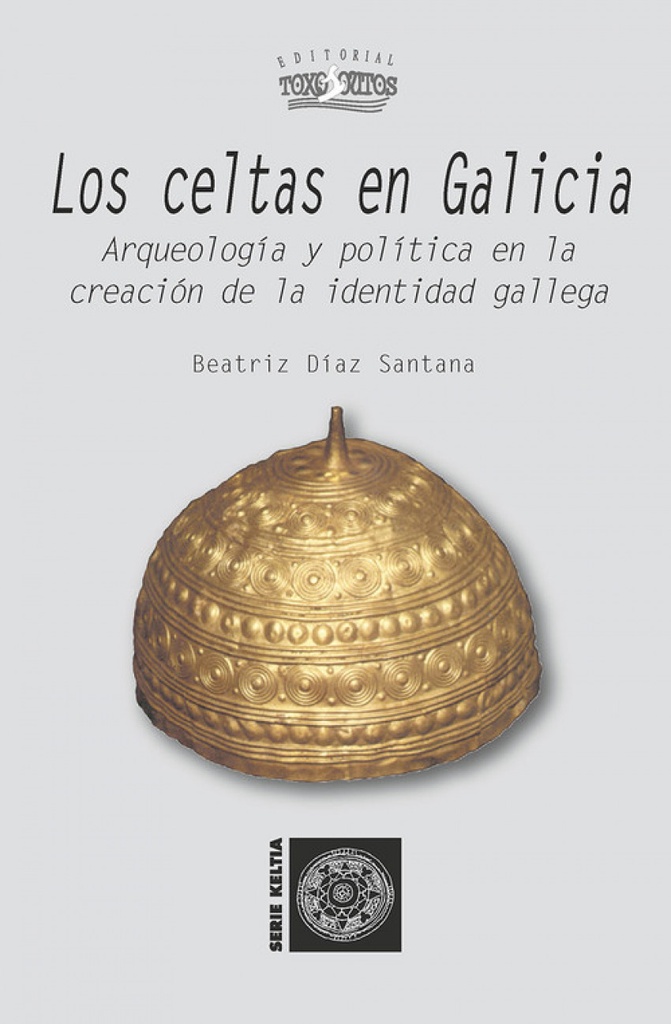 [9788494410598] Los Celtas en Galicia