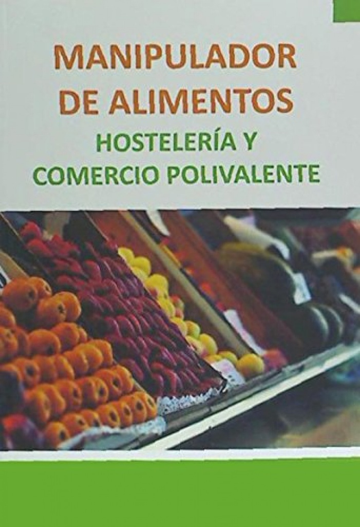 [9788494454011] Manipulador de Alimentos. Hosteleria y Comercio Polivalente