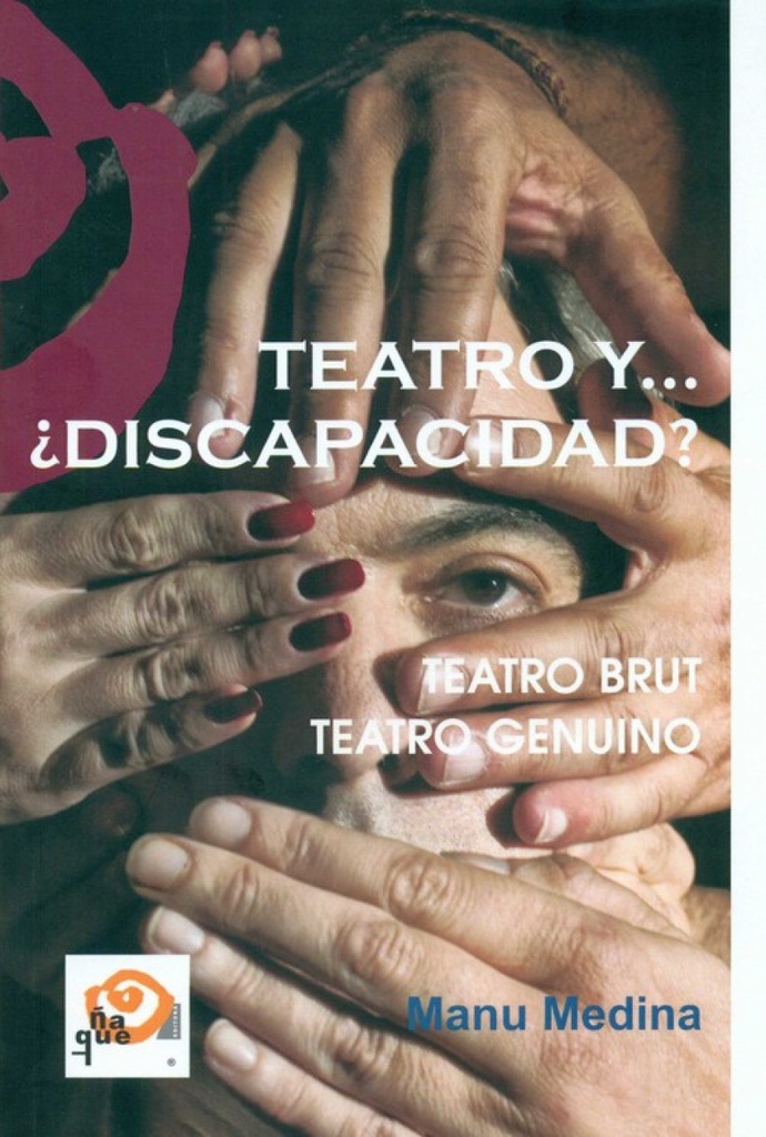 [9788494481253] Teatro y...¿discapacidad?: teatro brut-teatro genuino