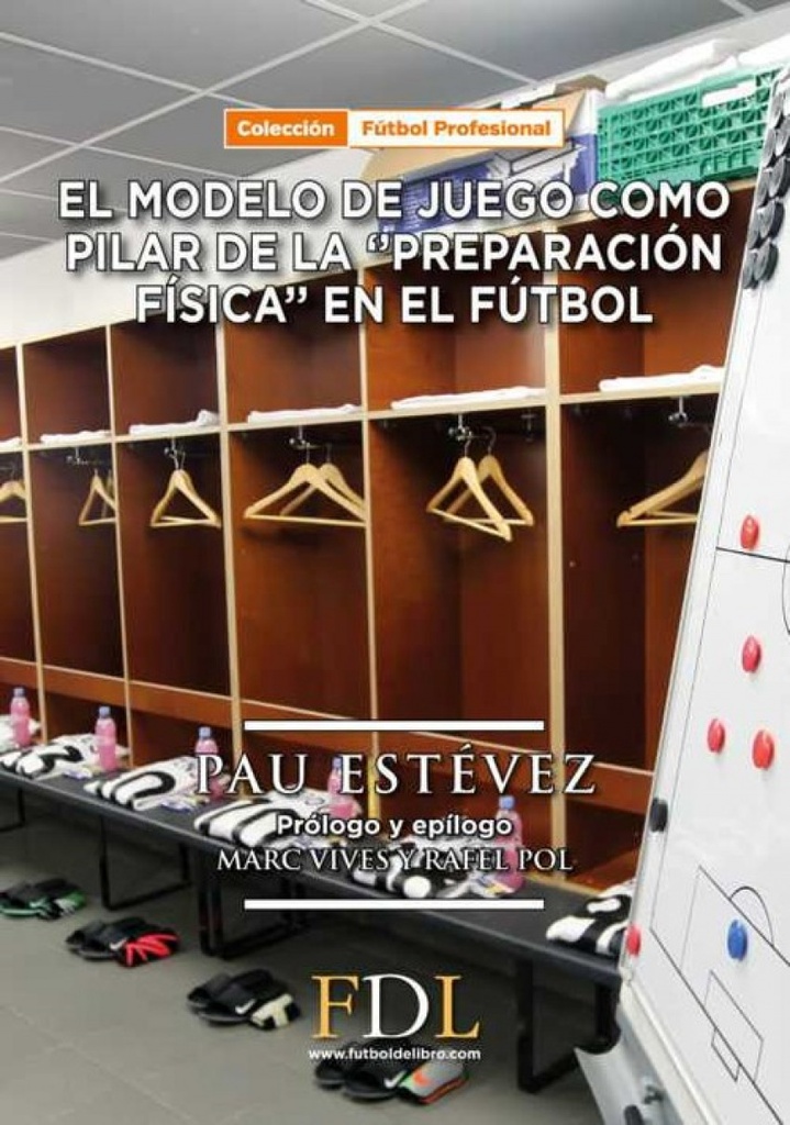 [9788494524226] El Modelo de Juego Como Pilar de la "preparación Física" en el Futbol