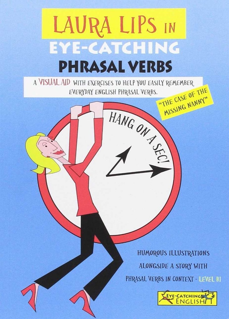 [9788494535437] Laura Lips in Eye-catching Phrasal Verbs B1/Nº1