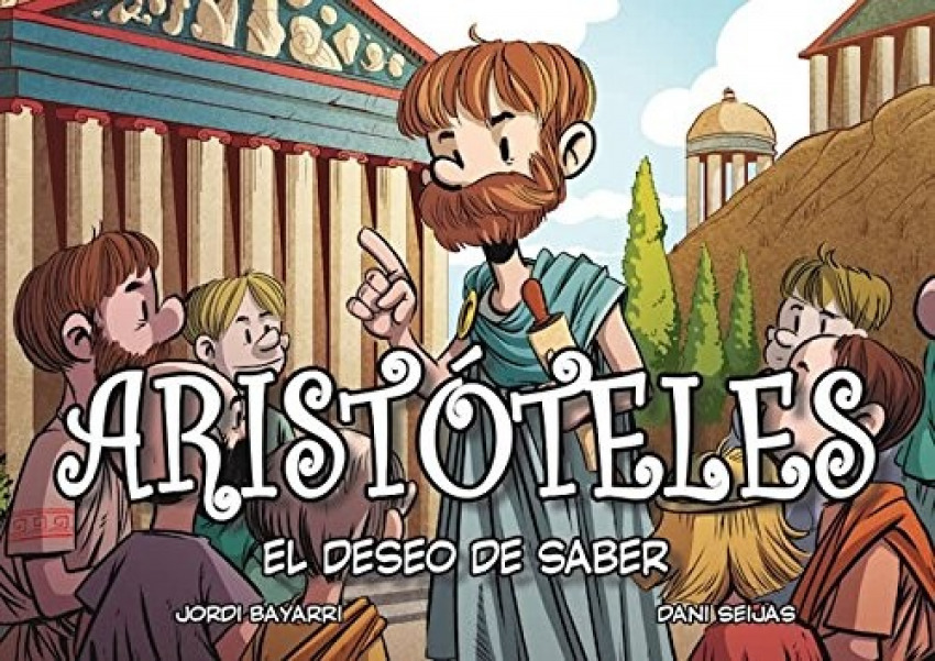 [9788494569814] Aristóteles, el Deseo de Saber