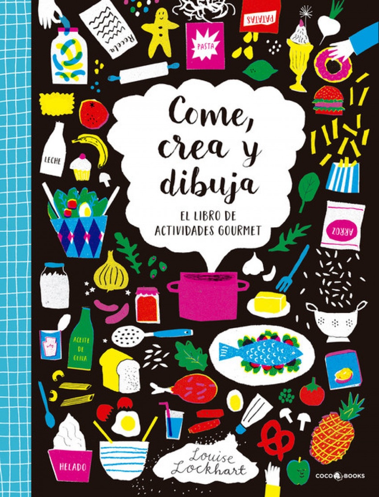 [9788494595257] Cóme, Crea y Dibuja