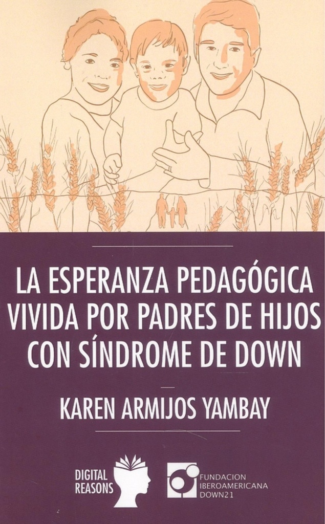 [9788494604683] Esperanza Pedagógica Vivida por Padres de Hijos con Síndrome de Dawn