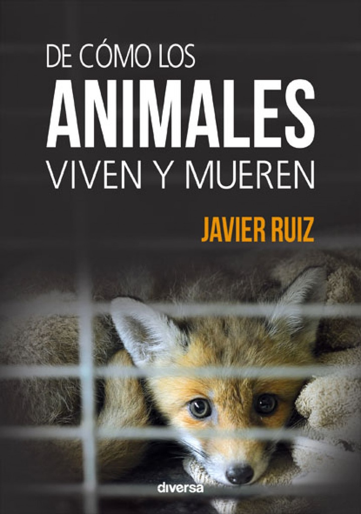 [9788494608100] De Cómo los Animales Viven y Mueren