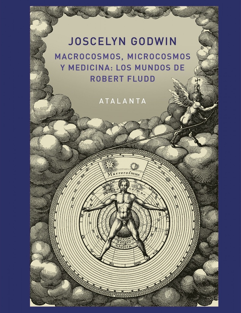 [9788494613661] Macrocosmos, Microcosmos y Medicina: los Mundos de Robert Fludd