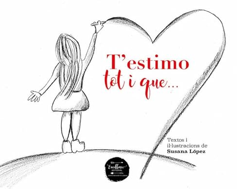 T´ESTIMO TOT I QUE..