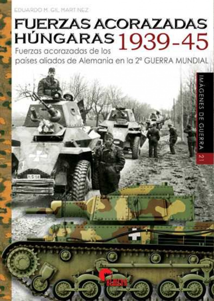 [9788494658884] Fuerzas Acorazadas Húngaras 1939-45