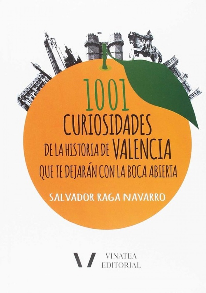 [9788494683626] 1001 Curiosidades de la Historia Valencia que Te Dejarán con la Boca Abierta
