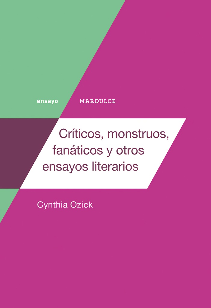 [9788494686580] Críticos, Monstruos, Fanáticos y Otros Ensayos Literarios