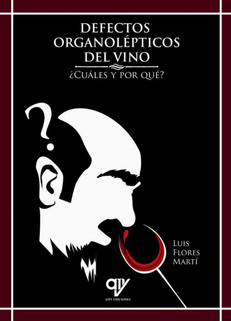 [9788494689697] Defectos Organolèpticos del Vino, ¿cuales y por Què?