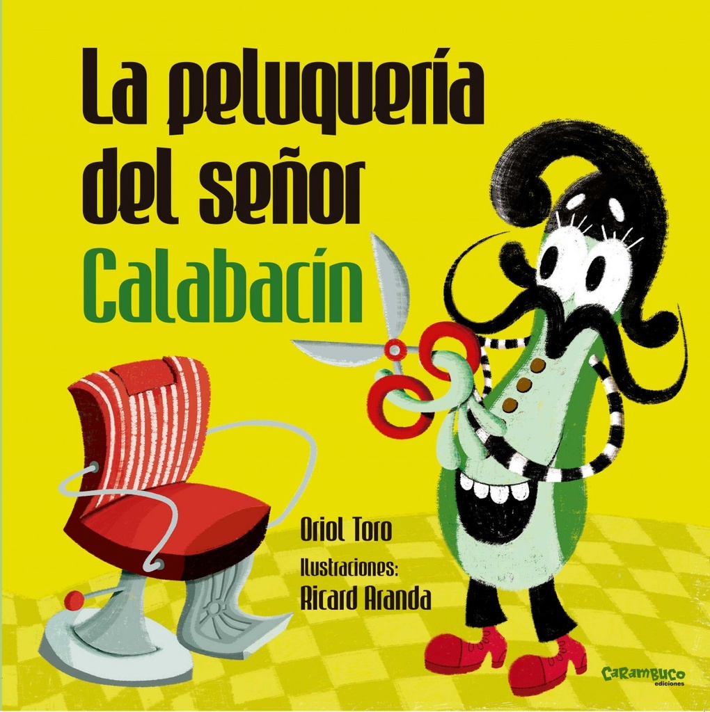[9788494741456] La Peluquería del Señor Calabacin