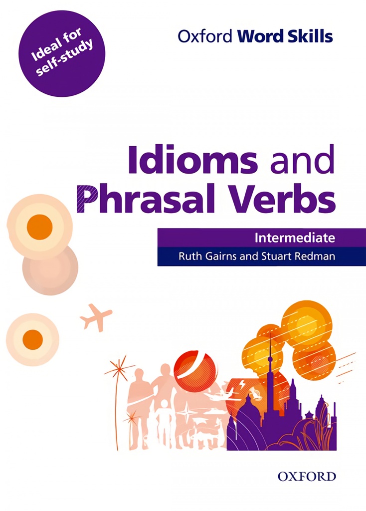 [9780194620123] Oxford Word Skills Intermediate. Idioms and Phrasal Verbs: S