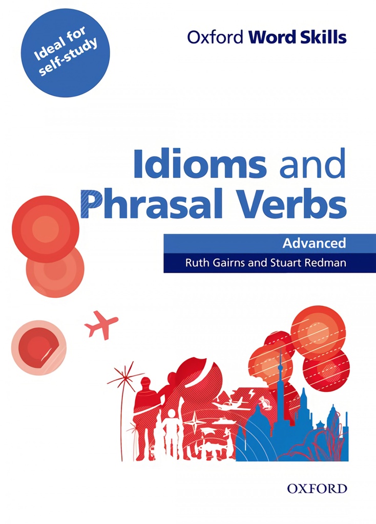 [9780194620130] Oxford Word Skills Advanced. Idioms and Phrasal Verbs: Stude
