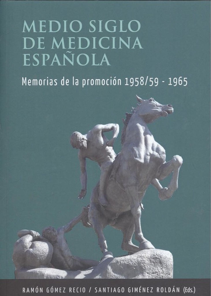[9788494769290] Medio Siglo de Medicina Española