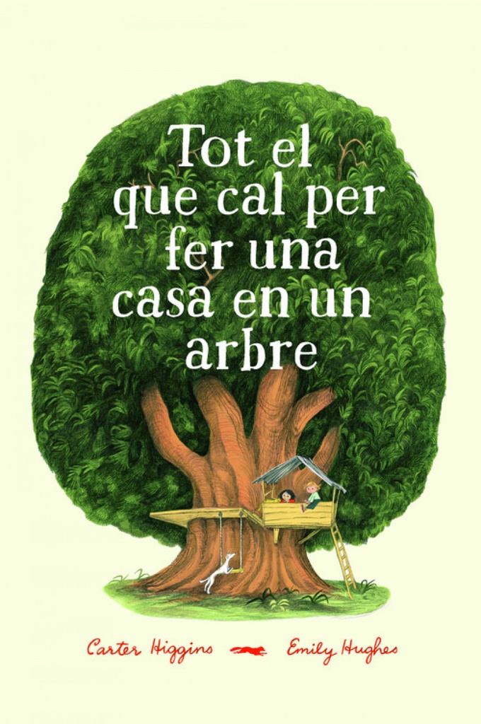 [9788494773358] Tot el que Cal Per Fer una Casa en un Arbre